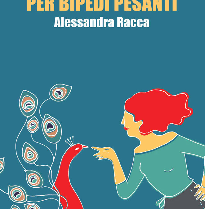 Consigli di volo per bipedi pesanti - Alessandra Racca- Signora dei calzini