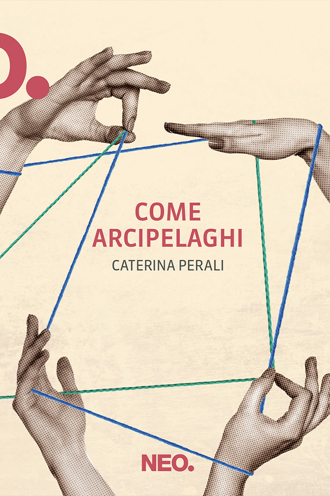 Come_arcipelaghi_Caterina_Perali